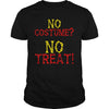 Image of No Costume No Treat Halloween Costume