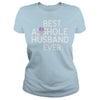 Image of Best Asshole Husband Ever T-Shirt