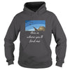 Image of Duck Hunting This is where you'll find me Shirt