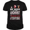 Image of Be Nice To The Archivist Santa Is Watching Christmas