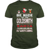 Image of Be Nice To The Goldsmith Santa Is Watching Christmas