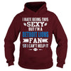 Image of I Hate Being This Sexy But Iam Lions Fan TShirt