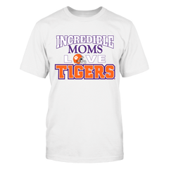 OFFICIAL CLEMSON UNIVERSITY - INCREDIBLE MOMS LOVE TIGERS SHIRTS AND MORE
