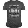 Image of I Hate Being This Sexy But Iam Raiders Fan TShirt