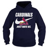 Image of Cardinals Just Hate Us T-shirt, Cardinals Just Hate Us Hoodies
