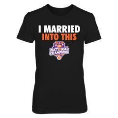 Clemson Tigers - Married Into This (2016 National Champions)