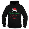 Image of DEAR SANTA MY BROTHER DID IT CHRISTMAS SWEATER