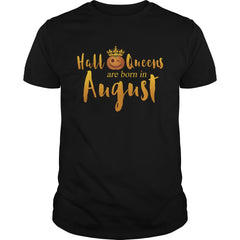Halloqueens are born in august funny halloween tshirt