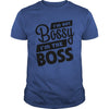 Image of Gift For Boss Day 2017 Tshirts: I'm not bossy i'm the boss