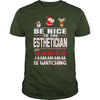 Image of Be Nice To The Esthetician Santa Is Watching Christmas