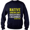 Image of Cybercatshirt Columbus Day 1492 Shirt Native American Discovery