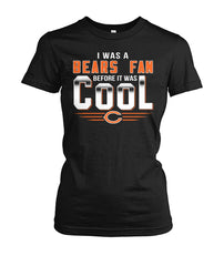 Chicago Bears I Was A Bears Fan Before It Was Cool