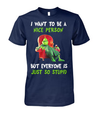 Special The Grinch I want to be a nice person Limited Edition T-shirts