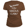 Image of Christmas - You Serious Clark Funny Christmas