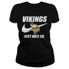 Image of Vikings Just Hate Us T-shirt, Vikings Just Hate Us Hoodies