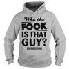 Image of Who the FOOK IS THAT GUY MC GREGOR