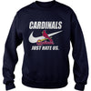 Image of Cardinals Just Hate Us T-shirt, Cardinals Just Hate Us Hoodies