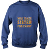 Image of FrontWILL TRADE SISTER FOR CANDY TSHIRT
