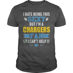 I Hate Being This Sexy But Iam Chargers Fan TShirt
