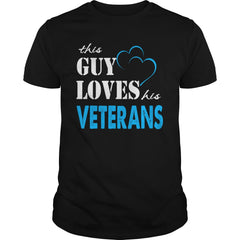 Veterans This Guy Love His Veterans - TeeForVeterans
