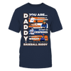 Image of METS - DADDY YOU ARE BASEBALL BUDDY