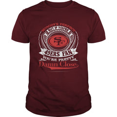 If You're 49ers Fan You're Pretty T shirt