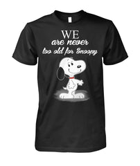 We are never too old for Snoopy Limited Edition T-shirts