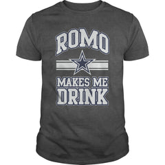 Romo Cowboys Makes Me Drink TShirt