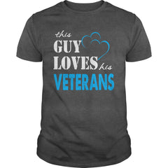 Veterans This Guy Love His Veterans - TeeForVeterans