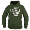 Image of Best Asshole Aunt Ever Shirt