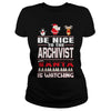 Image of Be Nice To The Archivist Santa Is Watching Christmas