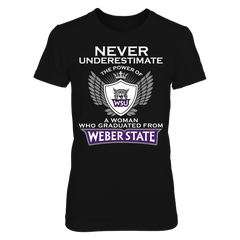 Weber State Wildcats - Never Underestimate The Power Of A Woman