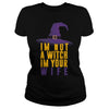 Image of I'm Not A Witch I'm Your Wife Funny Halloween T-Shirt