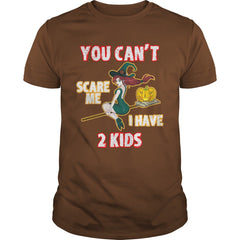 You Can't Scare Me I Have 2 Kids Halloween