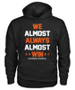 Image of Los Angeles Chargers - We almost always almost win T-shirt