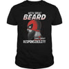 Image of WITH GREAT BEARD COMES GREAT RESPONSIBILITY