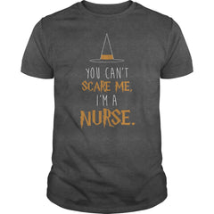 YOU CAN'T SCARE ME, I'M A NURSE