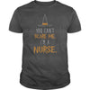 Image of YOU CAN'T SCARE ME, I'M A NURSE