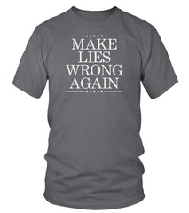 MAKE LIES WRONG AGAIN