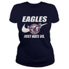 Image of Eagles Just Hate Us T-shirt, Eagles Just Hate Us Hoodies