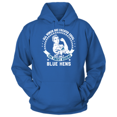 All Women Are Created Equal - Delaware Blue Hens