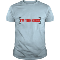 I'm The Boss Women's T-Shirts