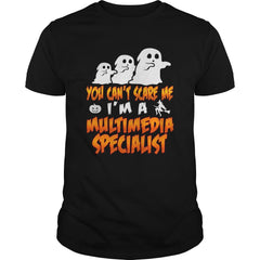 You Cant Scare Me I Am A Multimedia Specialist Halloween