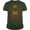 Image of No Costume No Treat Halloween Costume