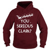 Image of You Serious Clark Funny Christmas