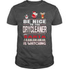 Image of Be Nice To The Drycleaner Santa Is Watching Christmas