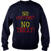 Image of No Costume No Treat Halloween Costume