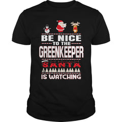 Be Nice To The Greenkeeper Santa Is Watching Christmas