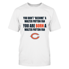 Walter Payton - Chicago Bears - Born a Fan