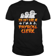 You Cant Scare Me I Am A Payroll Clerk Halloween
